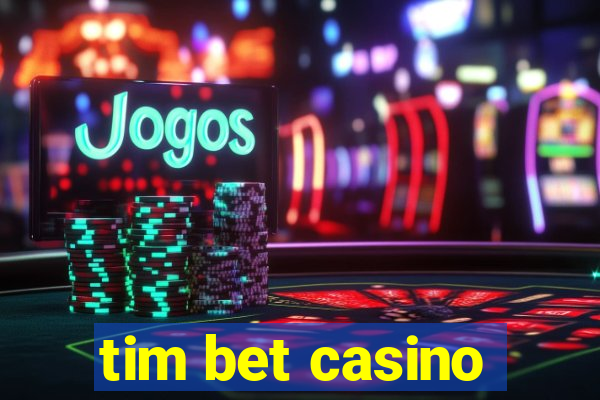 tim bet casino